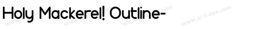 Holy Mackerel! Outline字体转换